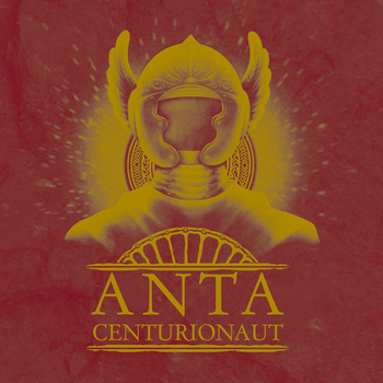 Anta - Centurionaut