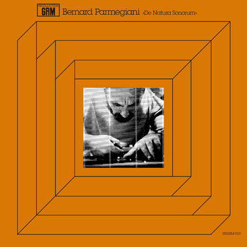 Bernard Parmegiani – De Natura Sonorum