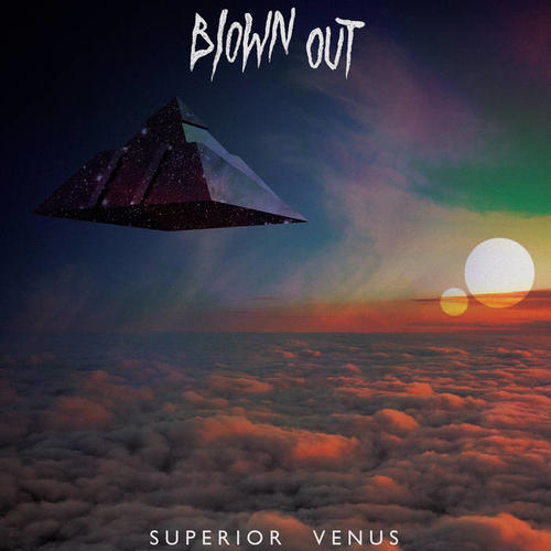 Blown Out - Superior Venus