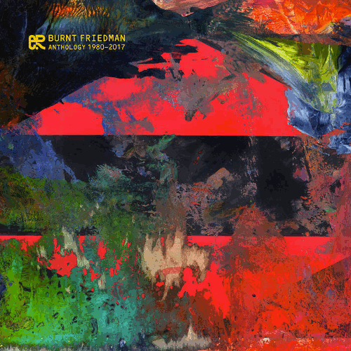 Burnt Friedman - Anthology