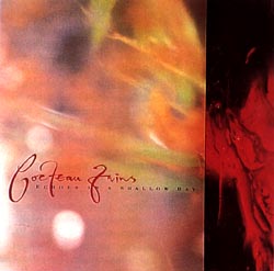 Cocteau Twins - Echoes in a Shallow Bay