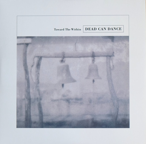 Dead Can Dance ‎- Toward The Within