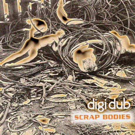 Digi-Dub - Scrap Bodies