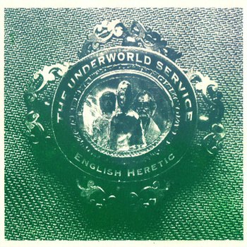 English Heretic - The Underworld Service