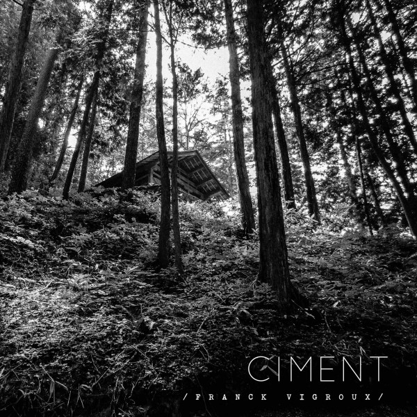 Franck Vigroux – Ciment