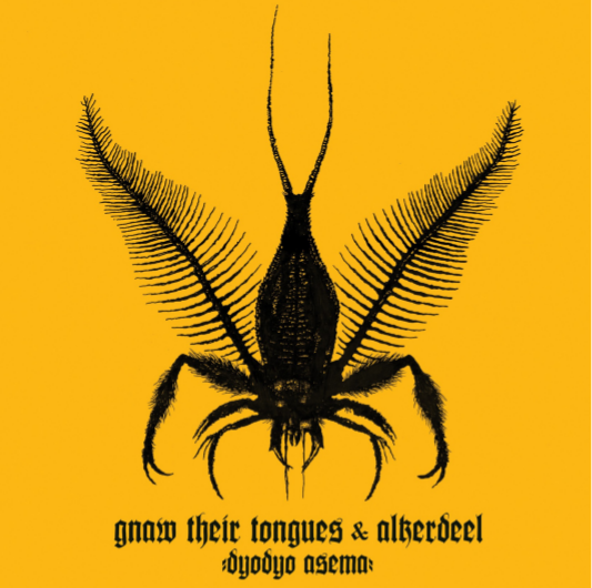Gnaw Their Tongues & Alkerdeel - Dyodyo Asema