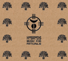 Hybryds – Music For Rituals