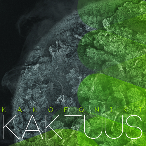 Kakofonikt – Kaktuus
