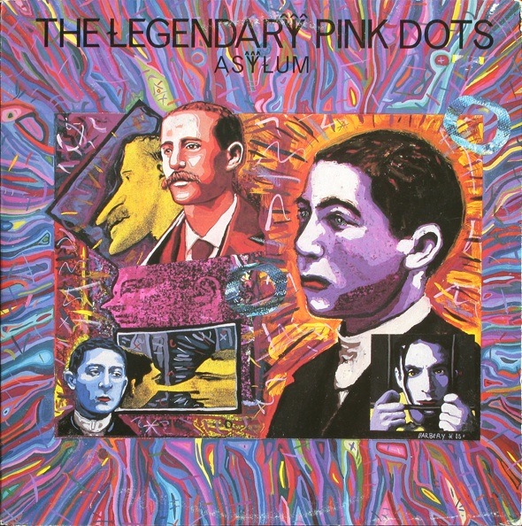 Legendary Pink Dots - Asylum