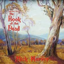 Mick Harvey - Sketches from the Book of the Dead