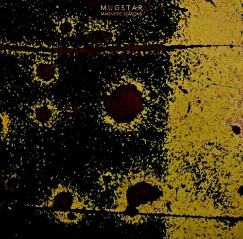 Mugstar - Magnetic Seasons