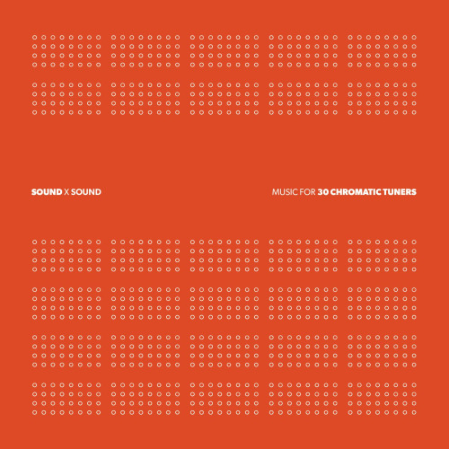 Niels Lyhne Løkkegaard - Sound X Sound: Music For 30 Chromatic Tuners