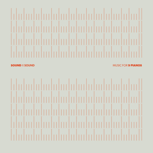 Niels Lyhne Løkkegaard - Sound X Sound Music For 9 Pianos