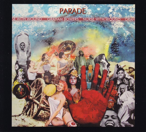 Nurse With Wound & Graham Bowers ‎- Parade
