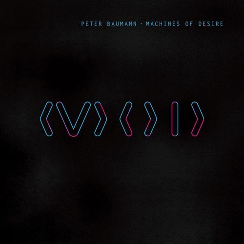 Peter Baumann - Machines Of Desire
