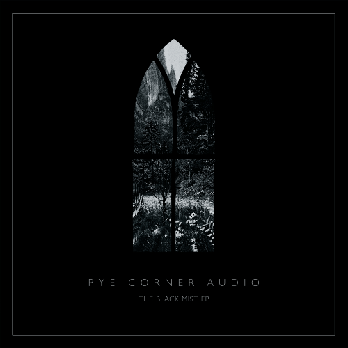 Pye Corner Audio - The Black Mist EP
