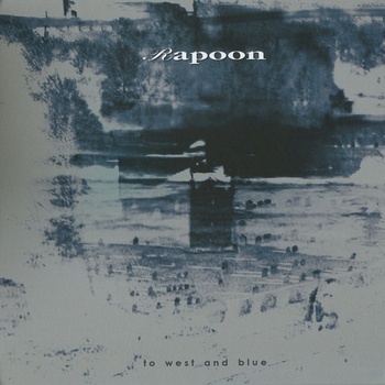 Rapoon - To West And Blue
