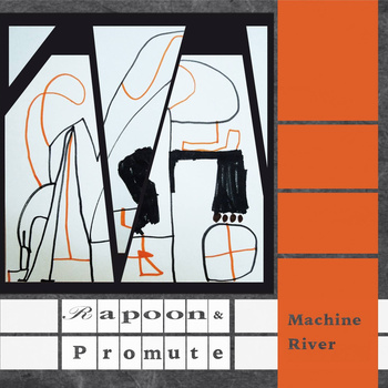 Rapoon and Promute - Machine River