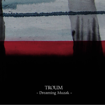 Troum - Dreaming Muzak